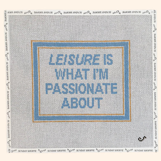 Leisure Is What I'm Passionate About Canvas